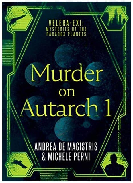 Murder On Antarch 1 by Andrea De Magistris and Michele Perni, on The Table Read