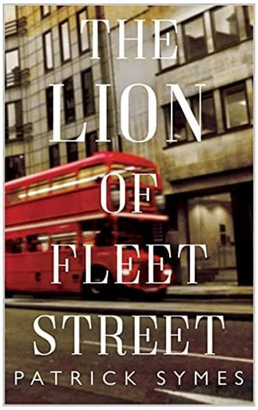 The Lion Of Fleet Street by Patrick Symes on The Table Read